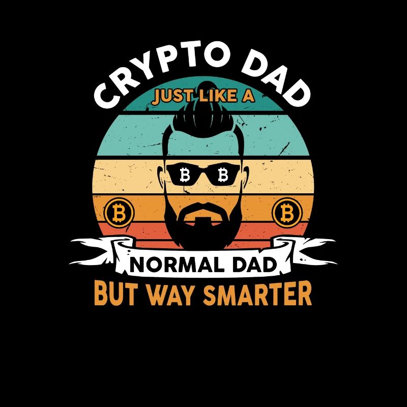 Crypto Dad Just Like A Normal Dad But Way Smarter