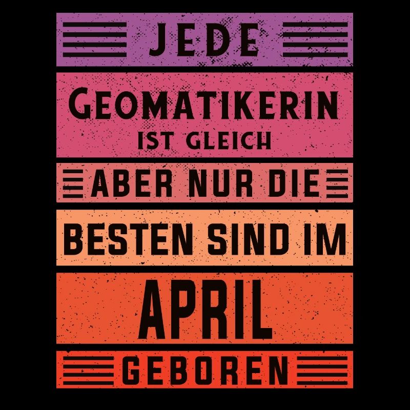 Vermessungstechnik Geburtstag April geboren