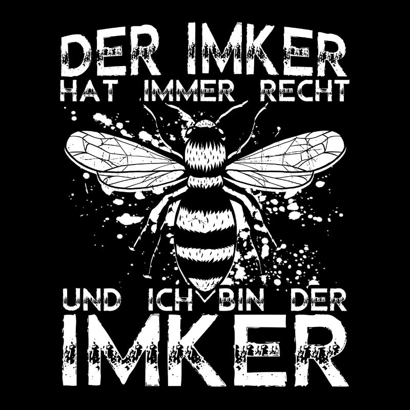 Der Imker hat immer Recht und Ich bin der Imker Sp