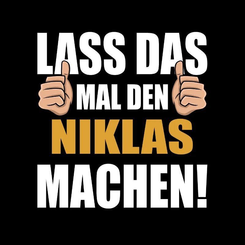 Lass das mal den Niklas machen