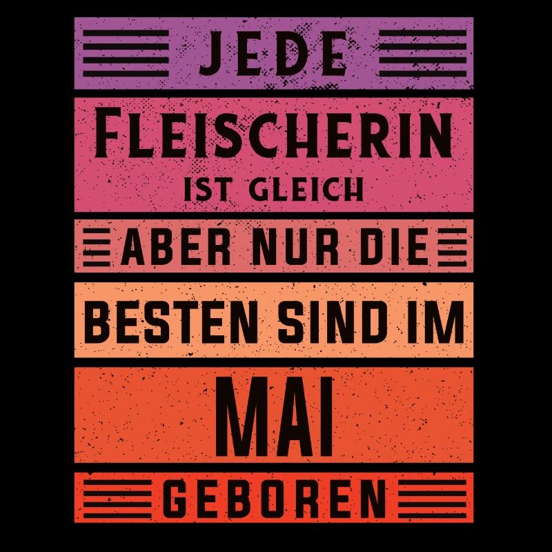 Metzger Geburtstag Mai geboren Fleischerin