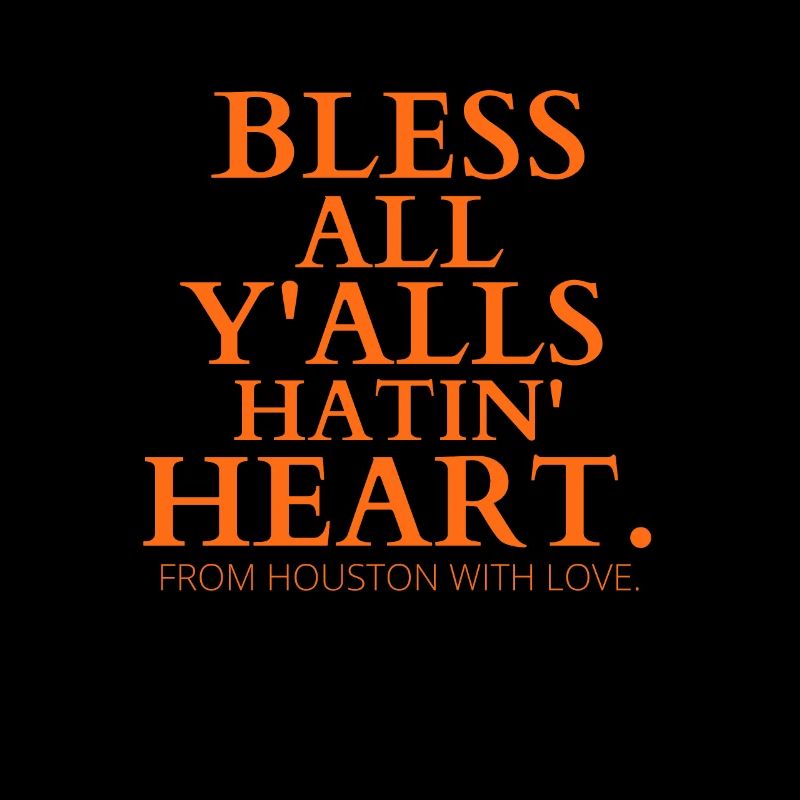 Bless All Y'alls Hatin' Hearts Classic Hate Us