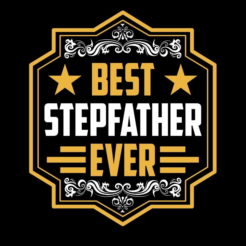 Best Stepfather Ever Stepdad Stepdad Stepdad Stepdad