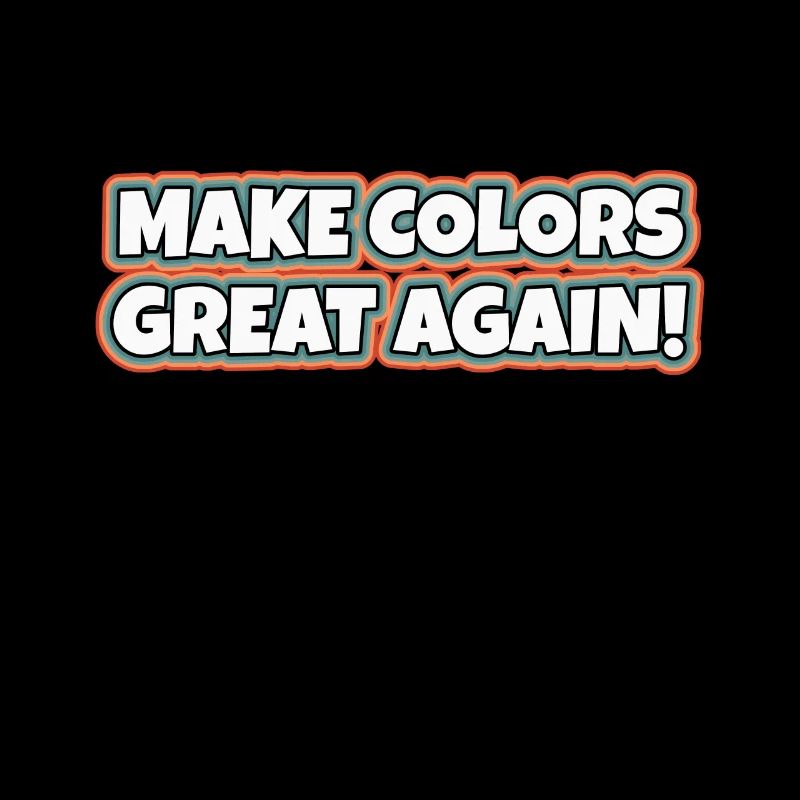 Make Colors Great Again Bunte Welt Hippie Farben