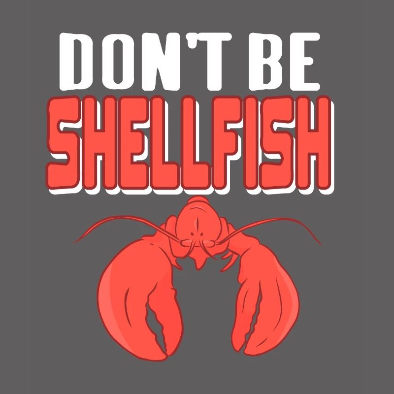 Lobster - Don't be shellfish
