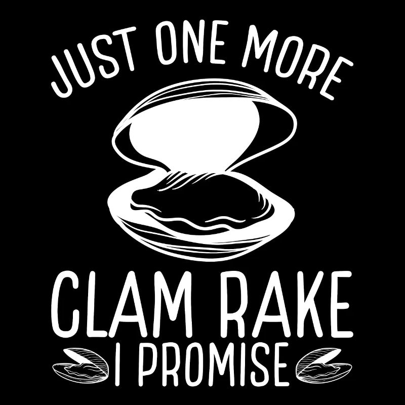 Clam Juste un râteau de plus que je promets Digger