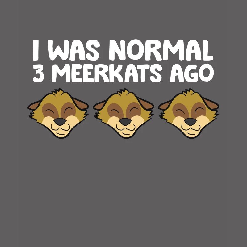 J’étais normal devant 3 suricates drôles