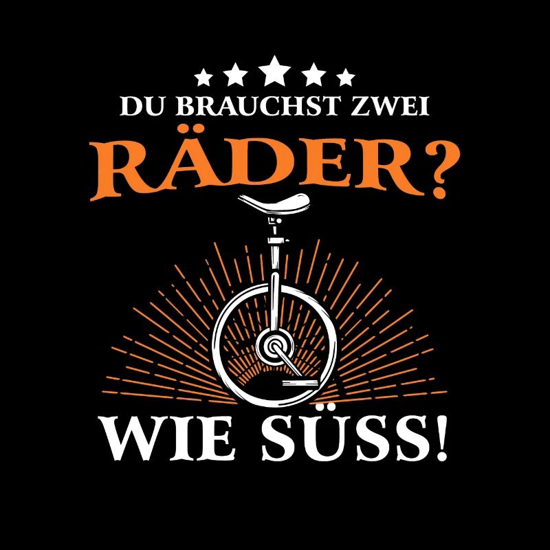 Einrad Du Brauchst Zwei Räder Wie Süß