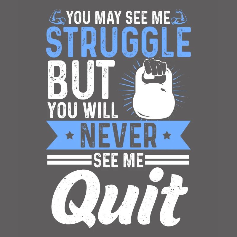 Kettlebell Struggle But Never See Me Quit Training
