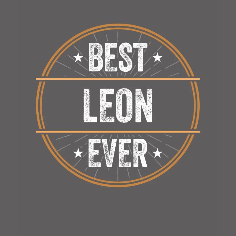 Best Leon Ever First Name Name Gift