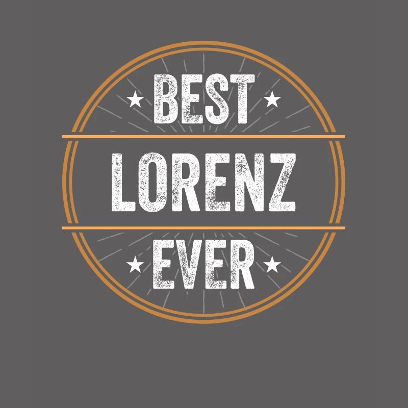 Best Lorenz Ever First Name Name Gift