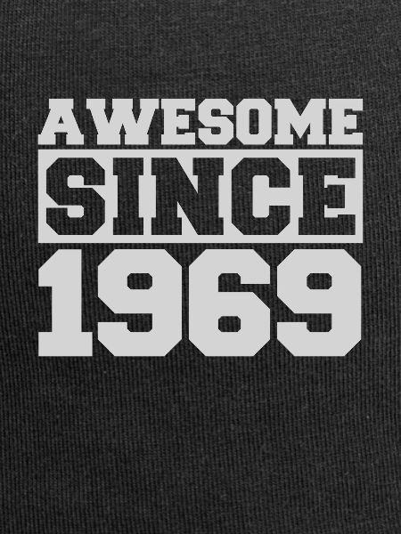 Awesome since 1969