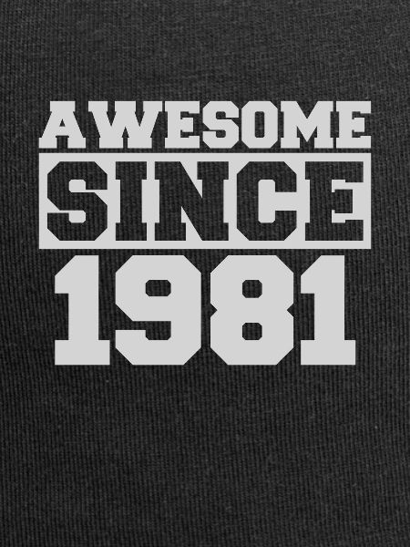 Awesome since 1981