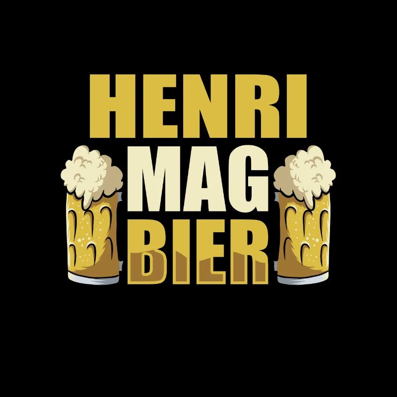 Henri mag Bier Name Geburtstag