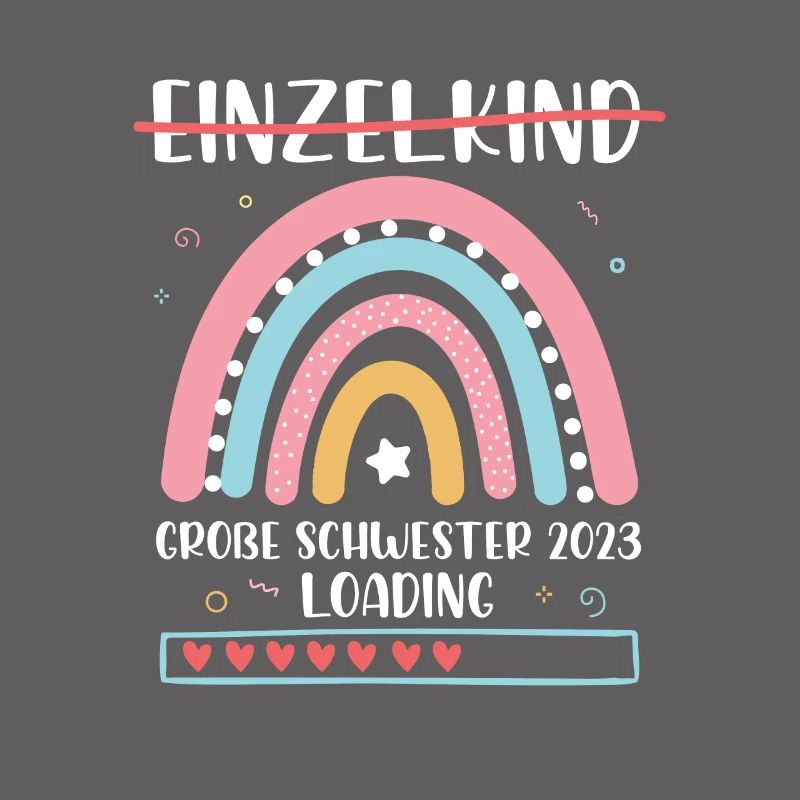 Große Schwester 2023 Loading Einzelkind Regenbogen