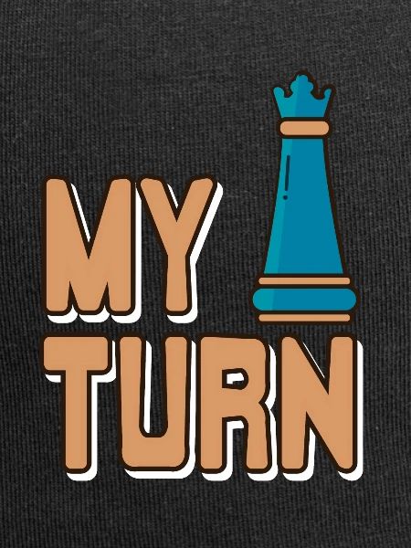 Chess - My turn