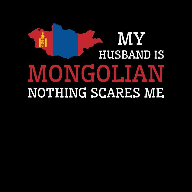 Nichts macht mir Angst Mongolischer Ehemann
