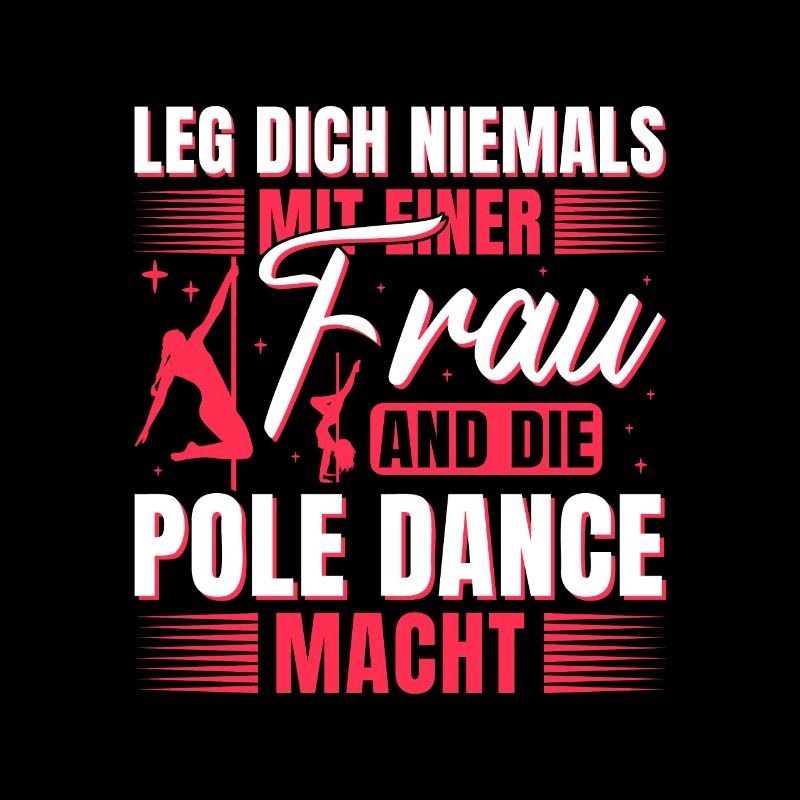 Pole Dance Lege dich niemals mit uns an