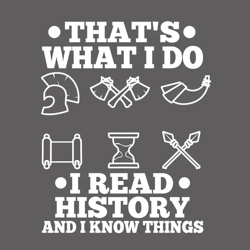 I read history and i know things