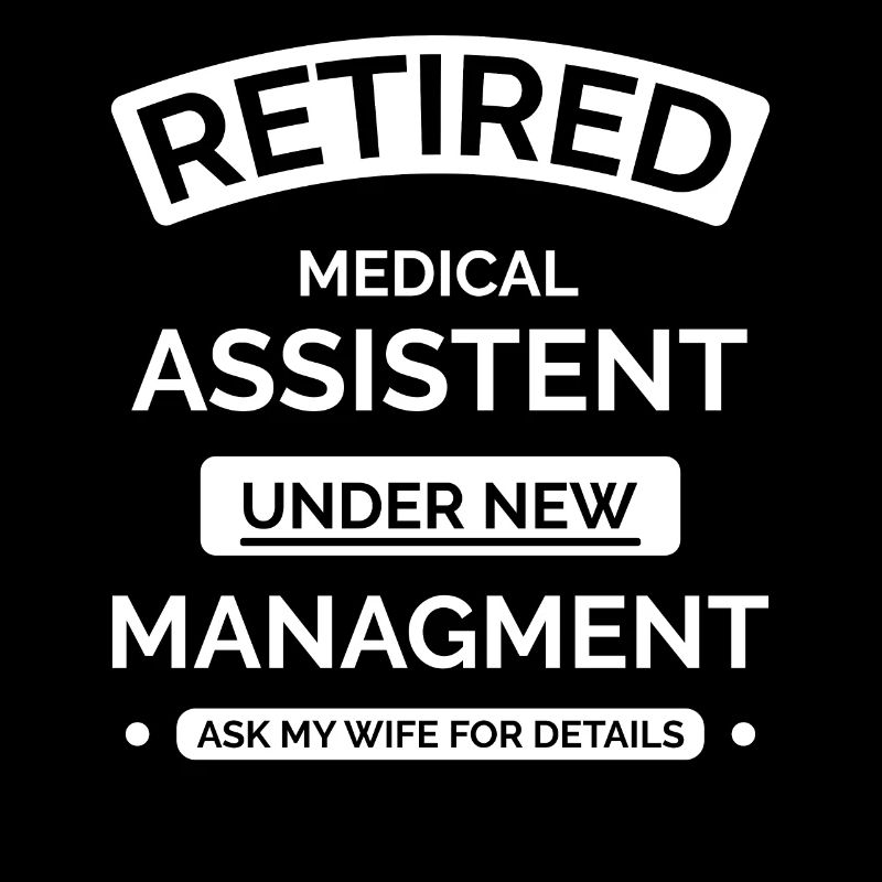 Retired Medical Assistant