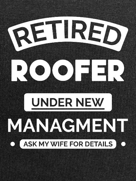 Retired roofer
