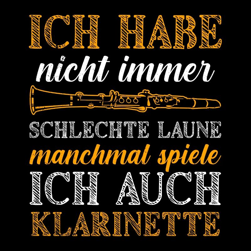 Nicht immer schlechte Laune ich spiele Klarinette