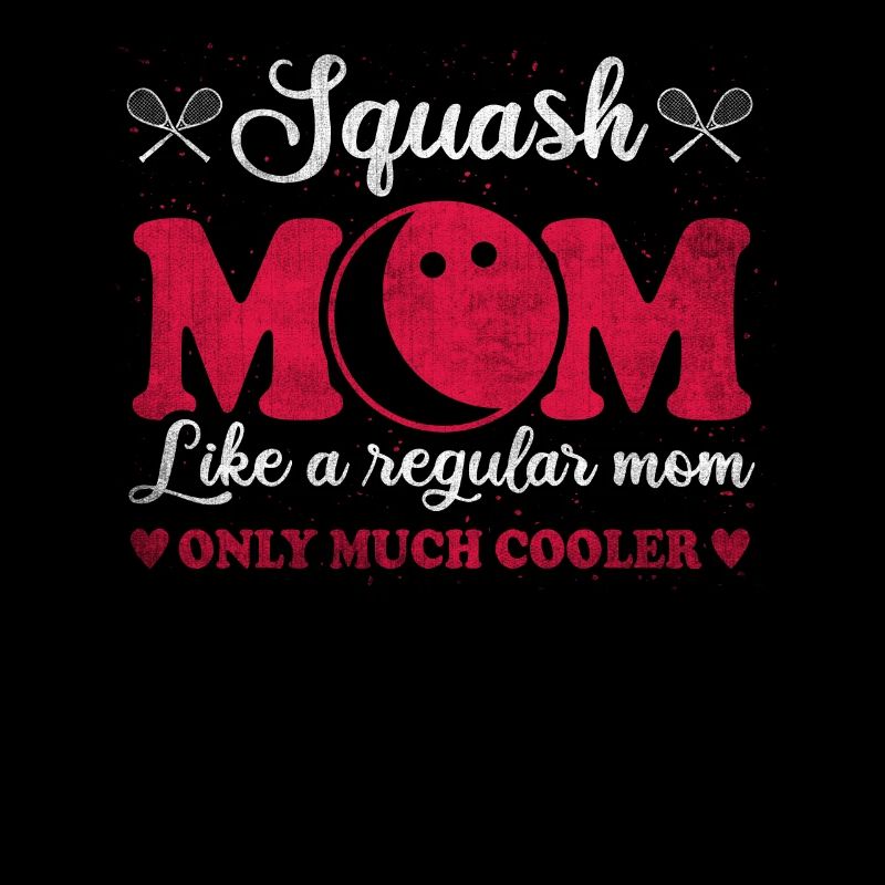 Cool Squash Maman Joueuse de squash Mère