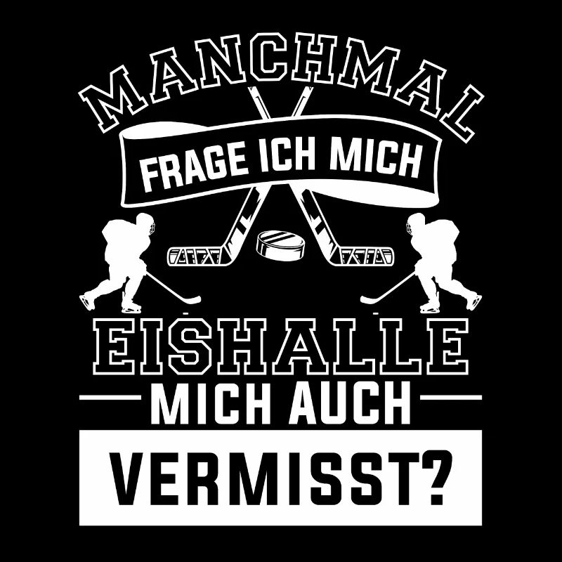 Manchmal Frage Ich Mich Ob Die Eishalle