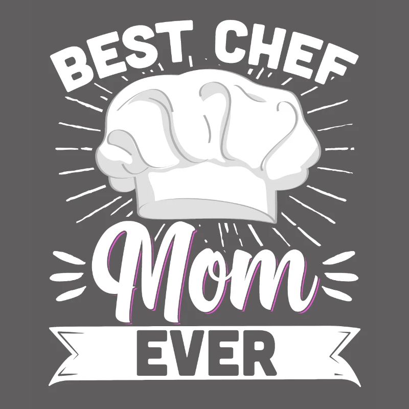 Chef Mom Best Chef Mom Ever Mutter Koch Kochen Mot