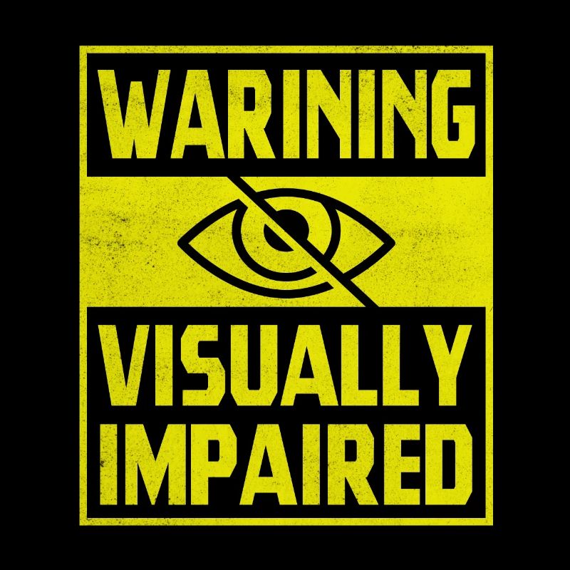 Warning Visually Impaired