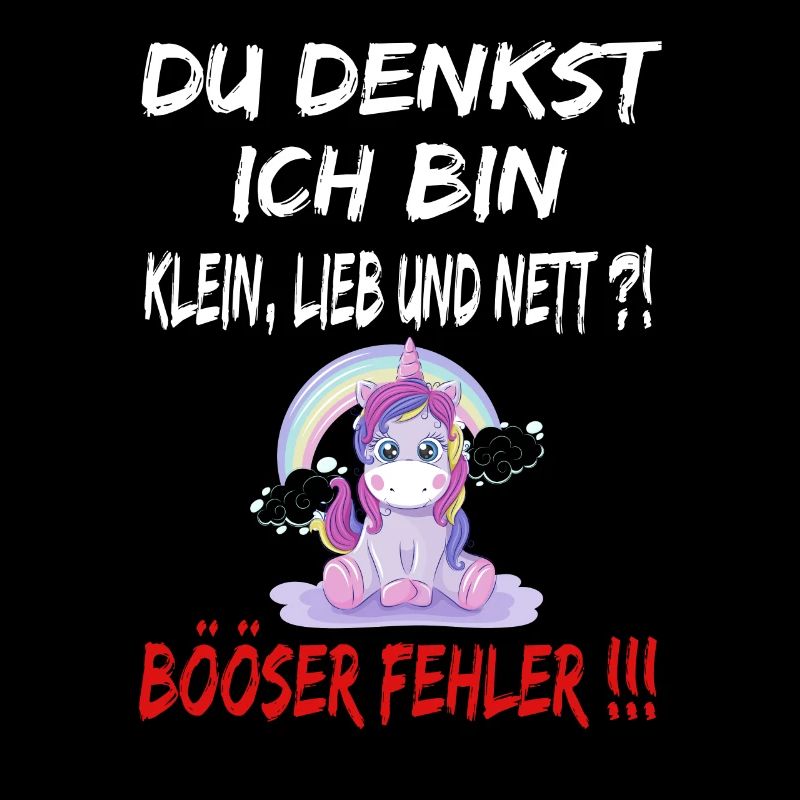 Du Denkst Ich Bin Klein Lieb Und Nett Böser Fehler