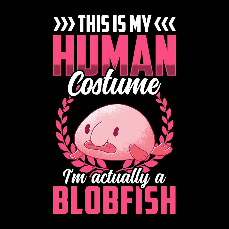 This is just my Blobfish Costume Blobfish