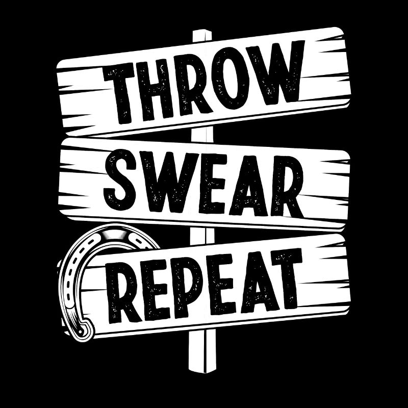 Horseshoe Pitching Throw Swear Repeat Tosser