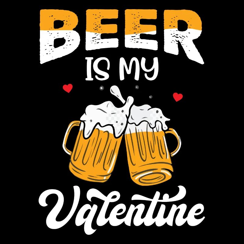 Jeu de mots blague de la Saint-Valentin - La bière est ma Saint-Valentin