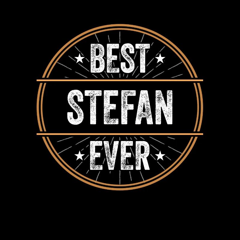 Best Stefan Ever Vorname Name Geschenk