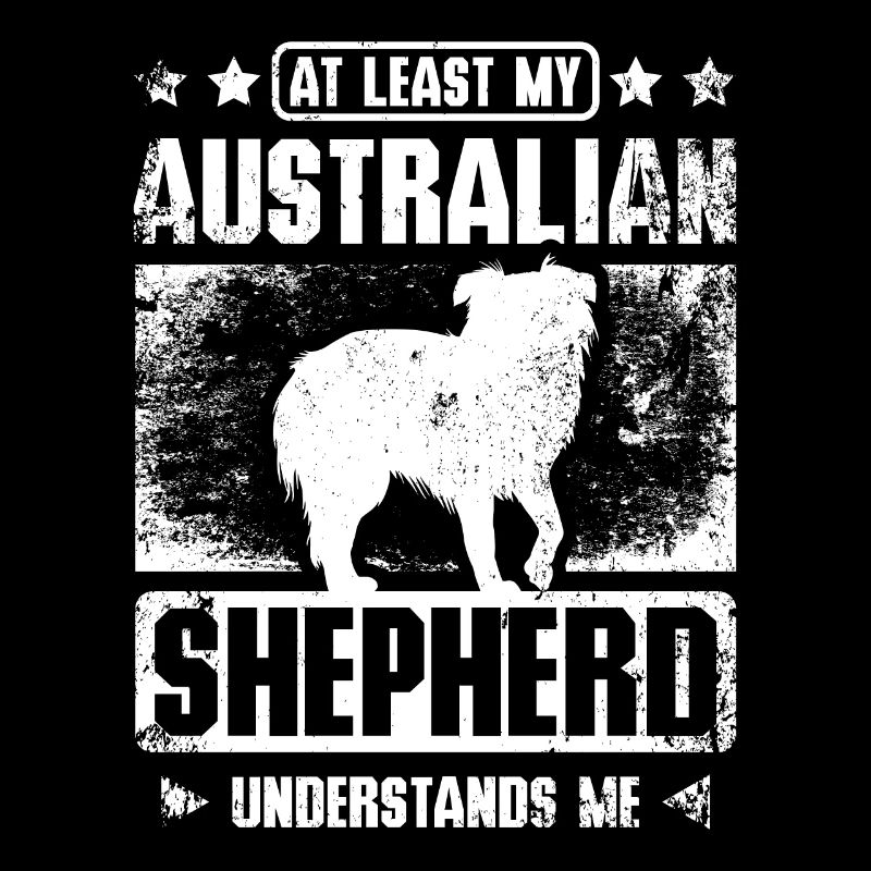 Au moins mon berger australien me comprend