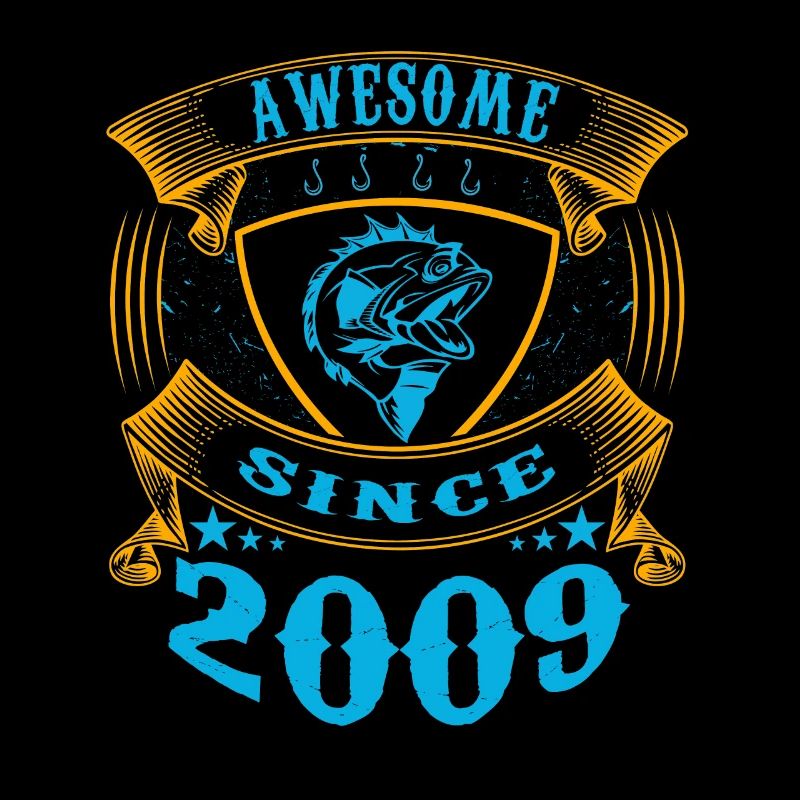 Awesome since 2009. Angel, Angler Geburtstag