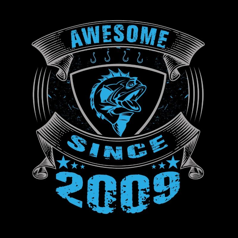 Awesome since 2009. Angel, Angler Geburtstag