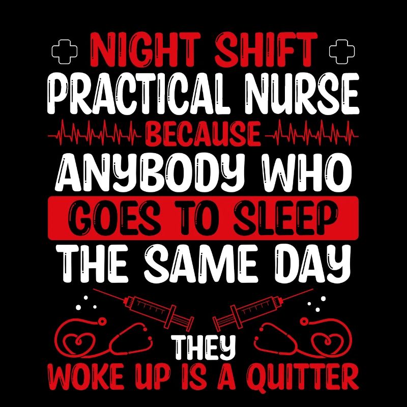 Night Shift Practical Nurse Nursing