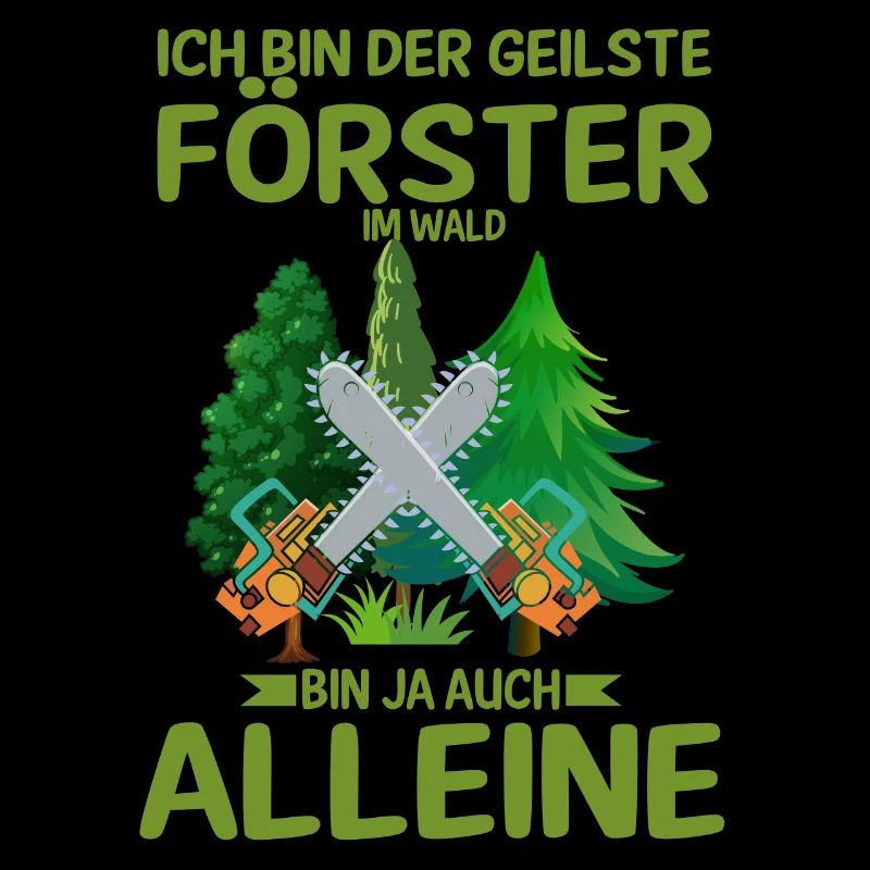 Forstwirt Waldarbeiter Förster Spruch Wald