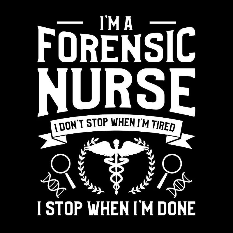 Ich bin eine forensische Krankenschwester Ich höre nicht auf, wenn ich müde bin
