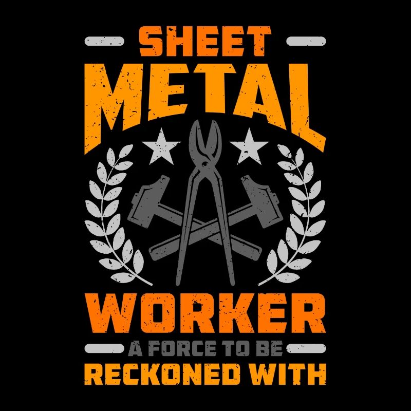 Sheet Metal Worker A Force To Fabricator Workers