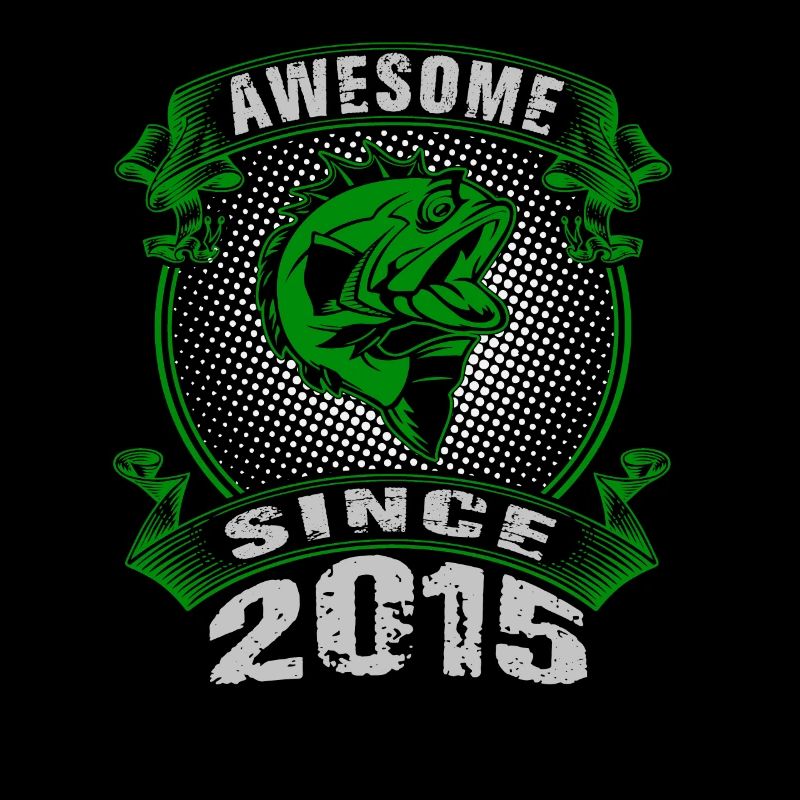 Awesome since 2015. Angel, Angler Geburtstag