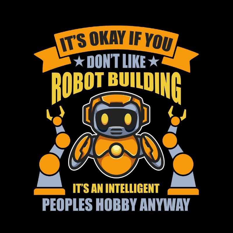 Robotics It's Okay If You Cyborg Robotics Engineer
