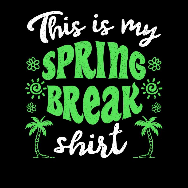 Ceci est mon T-shirt Spring Break Spring Break