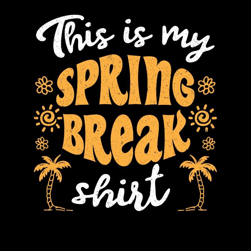 Ceci est mon T-shirt Spring Break Spring Break
