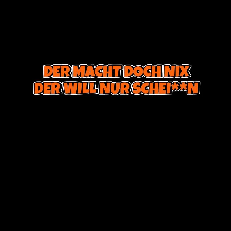 Der macht doch nix der will nur schei**n