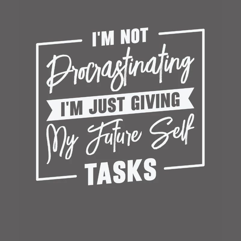 Procrastinating Tasks Procrastinator Delaying Work