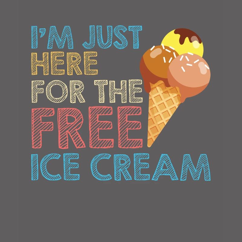 Just Here For Ice Cream Eiscreme Eis