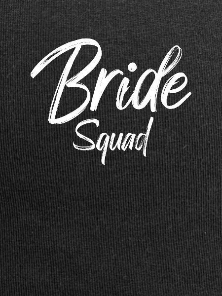 Bride Squad Braut Team Bride